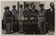 Retrato da Visita do Sr. Ministro da Guerra Tenente Coronel Fernando dos Santos Costa - Chegada - Francisco Valadão, Cândido Forjaz, Silva Leal, Joaquim Corte-Real e Amaral 